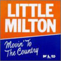 Little Milton: Movin to the Country  ( CD )