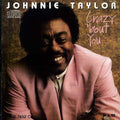 Johnnie Taylor: Crazy Bout You  ( CD )