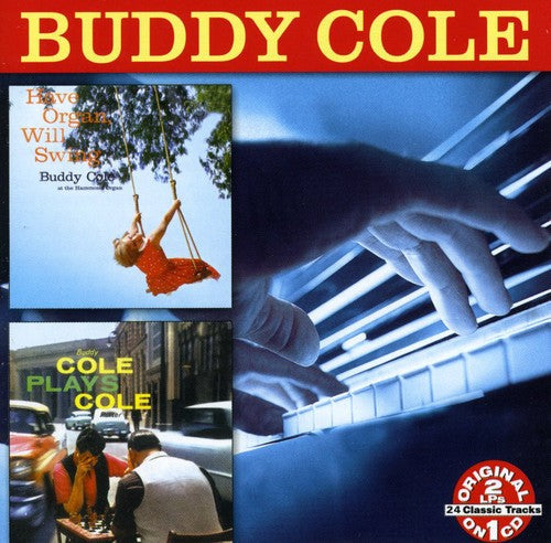 Buddy Cole: Have Organ Will Swing - CD
