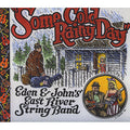 Eden & John's East River String Band: Some Cold Rainy Day  ( CD )