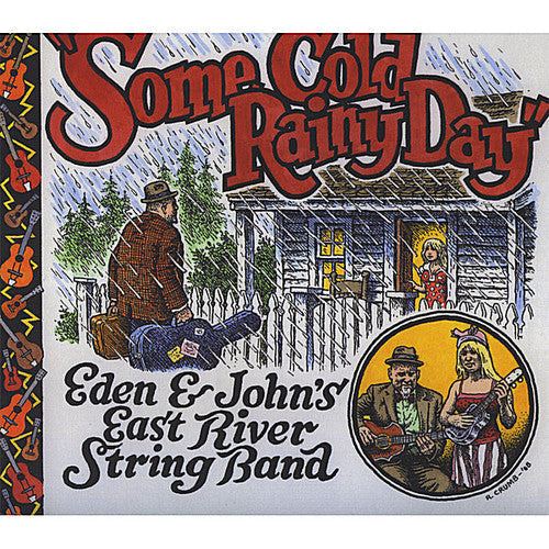 Eden & John's East River String Band: Some Cold Rainy Day  ( CD )