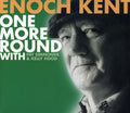 Enoch Kent: One More Round  ( CD )