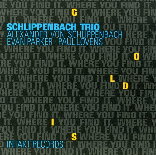 Schlippenbach Trio: Gold Where You Find It - CD