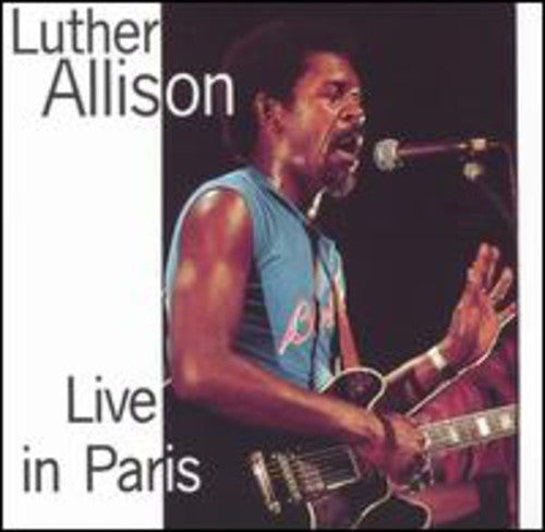 Luther Allison: Live in Paris  ( CD )