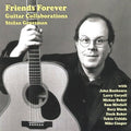 Stefan Grossman: Friends Forever, Guitar Collaborations  ( CD )