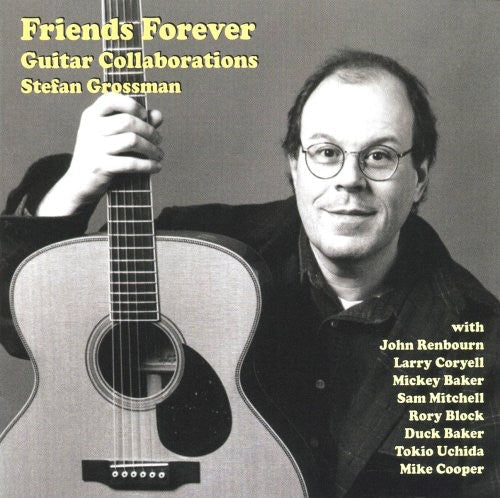 Stefan Grossman: Friends Forever, Guitar Collaborations  ( CD )