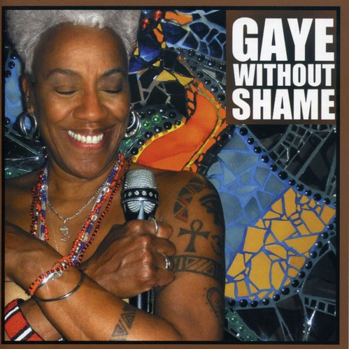 Gaye Adegbalola: Gaye Without Shame  ( CD )