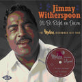 Jimmy Witherspoon: I'Ll Be Right On Down: The Modern Recordings 1947-1953 - CD
