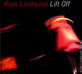 Klas Lindquist: Lift Off - CD
