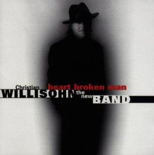 Christian Willisohn: Heart Broken Man  ( CD )