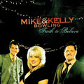 Mike Bowling & Kelly: Faith to Believe  ( CD )