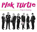 Pink Turtle: Pop in Swing - CD