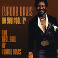 Tyrone Davis: Do You Feel It - CD