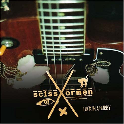Scissormen: Luck in a Hurry  ( CD )