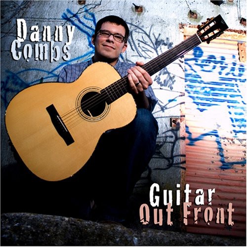 Danny Combs: Guitar Out Front  ( CD )
