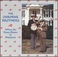 The Osborne Brothers: When Roses Bloom in Dixieland  ( CD )