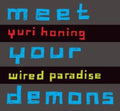 Yuri Honing & Wired Paradise: Meet Your Demons - CD