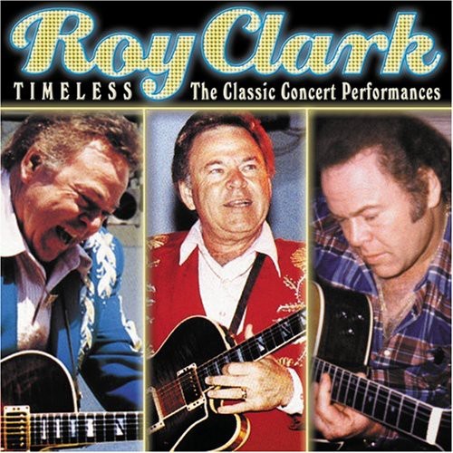 Roy Clark: Timeless: The Classic Concert Performances  ( CD )