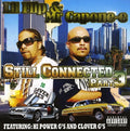 Lil' Flip & Mr. Capone-E: Still Connected [Pt. 3]  ( CD )