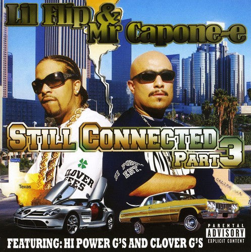 Lil' Flip & Mr. Capone-E: Still Connected [Pt. 3]  ( CD )