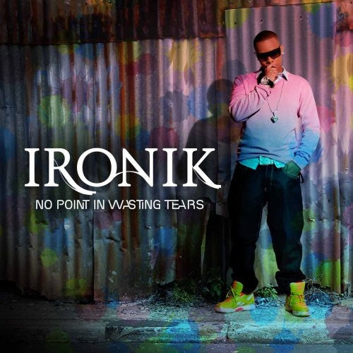 Ironik: No Point in Wasting Tears-Limited  ( CD )