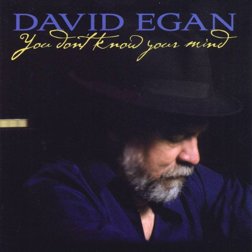 David Egan: You Don't Know Your Mind  ( CD )