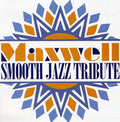Smooth Jazz Tribute: Smooth Jazz tribute to Maxwell - CD