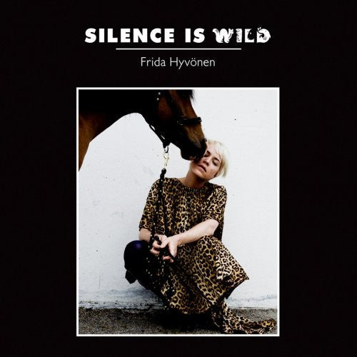 Frida Hyvönen: Silence Is Wild  ( CD )