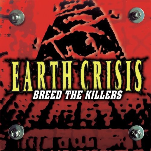 Earth Crisis: Breed The Killers - CD