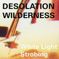 Desolation Wilderness: White Light Strobing  ( CD )