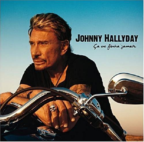 Johnny Hallyday: Ca Ne Finira Jamais - CD