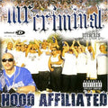 Mr. Criminal Presents: Hood Affiliated  ( CD )
