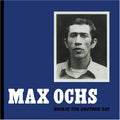 Max Ochs: Hooray For Another Day  ( CD )