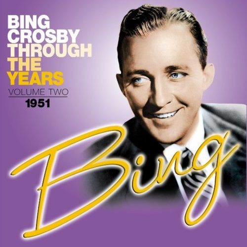 Bing Crosby: Through the Years: Volume Two (1951) - CD