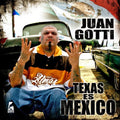 Juan Gotti: Texas Es Mexico  ( CD )