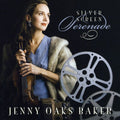Jenny Oaks Baker: Silver Screen Serenade  ( CD )