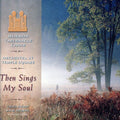 Mormon Tabernacle Choir & Orchestra: Then Sings My Soul  ( CD )