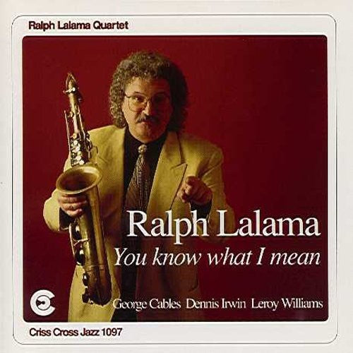 Ralph Lalama: You Know What I Mean - CD
