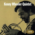 Kenny Quintet Wheeler: 1976 - CD