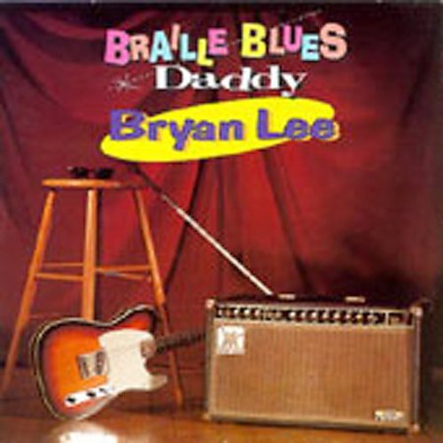 Bryan Lee: Braille Blues Daddy  ( CD )