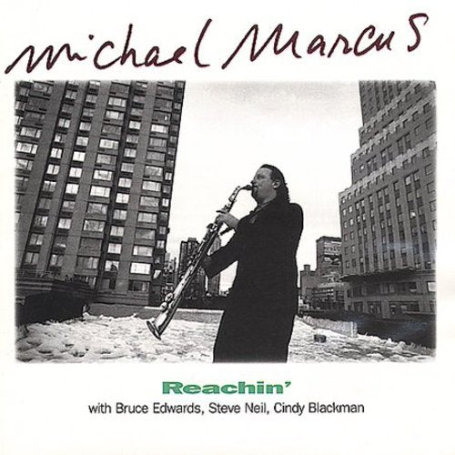 Michael Marcus: Reachin - CD