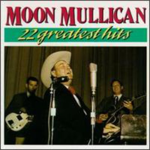 Moon Mullican: 22 Greatest Hits  ( CD )