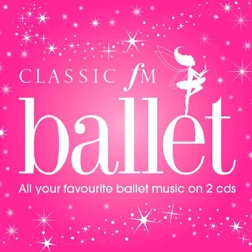 Classic Fm Ballet: Classic FM Ballet  ( CD )