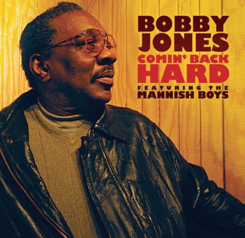 Bobby Jones: Comin Back Hard  ( CD )