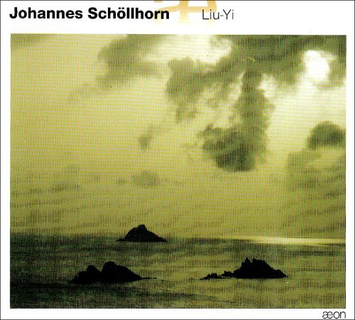 Schollhorn: Liu-Yi  ( CD )