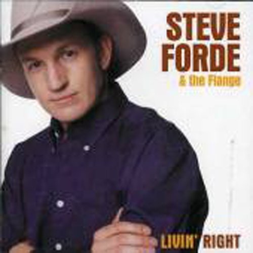 Steve Forde: Livin Right  ( CD )