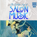Golden Age of Salon Music: Golden Age of Salon Music  ( CD )
