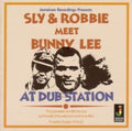 Sly & Robbie: Meet Bunny Lee At Dub Station - VINYL
