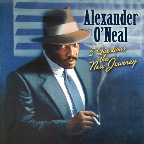 Alexander O'Neal: 5 Questions the New Journey - CD