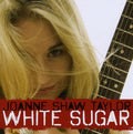 Joanne Shaw Taylor: White Sugar  ( CD )
